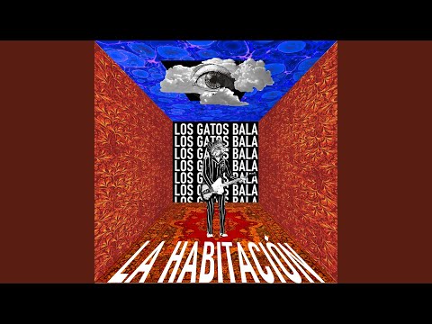La Habitación - Los Gatos Bala