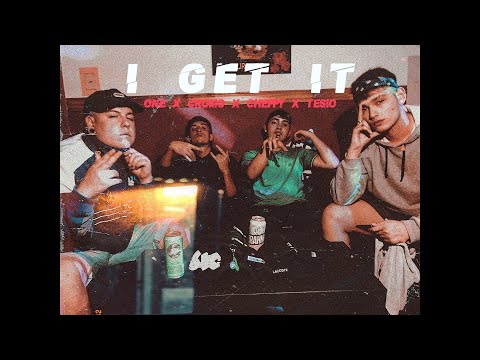 I GET IT One ft. Cromo x Cheppy x Tesio ( Videoclip Oficial)