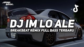 Download lagu DJ IM LO ALE BREAKBEAT REMIX FULL BASS VIRAL TIKTOK 2025 TERBARU mp3 Download lagu DJ IM LO ALE BREAKBEAT REMIX FULL BASS VIRAL TIKTOK 2025 TERBARU mp3