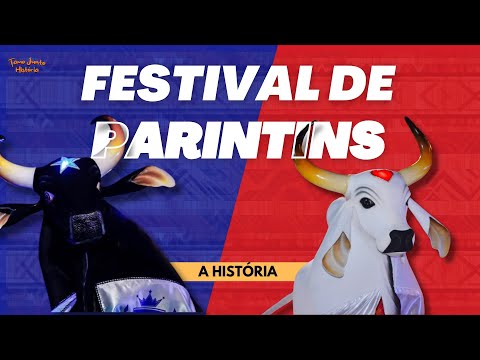 A HISTÓRIA DO FESTIVAL DE PARINTINS