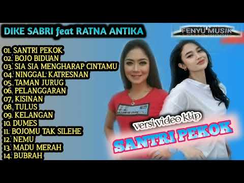 Dike Sabrina Feat. Ratna Antika - Santri Pekok | Full Album Terbaru 2023 (Video Klip)