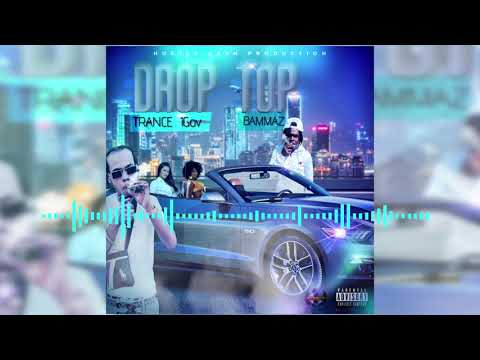 Bammaz, Trance 1GOV - Drop Top (Official Audio)