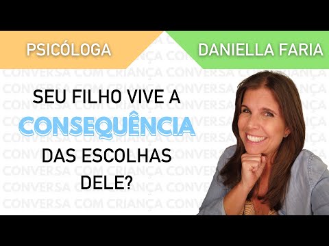 Toda Escolha Tem Suas Consequências - Psicóloga Daniella Faria