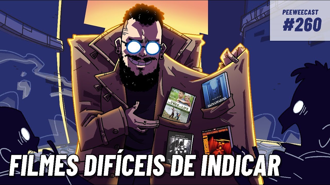 Filmes IMPOSSÍVEIS de Indicar | PWC #260