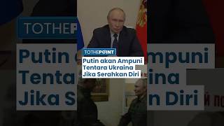 Putin Dibujuk Trump, akan Ampuni Tentara Ukraina yang Terkepung di Kursk Jika Mau Menyerahkan Diri