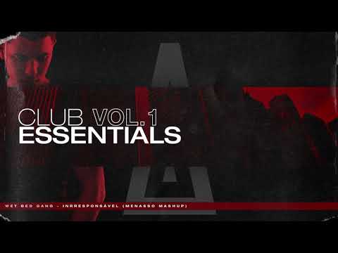 Wet Bed Gang - Inrresponsável (MENASSO Mashup)