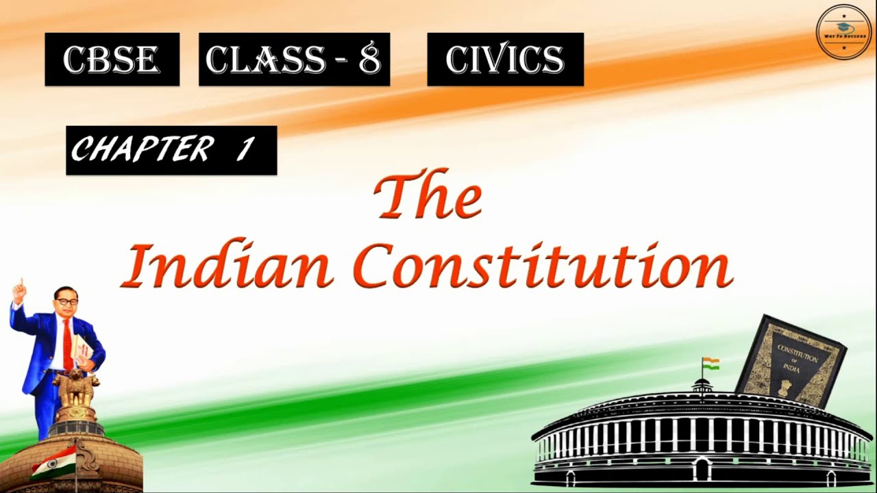 THE INDIAN CONSTITUTION CLASS 8 CIVICS