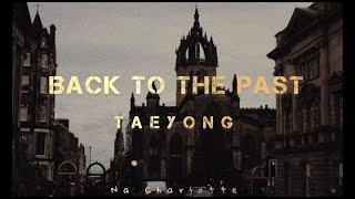 Download lagu TAEYONG - 'Back to the Past' Lyrics [Kor_Rom_Eng] mp3
