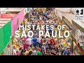 São Paulo Mistakes Tourists Make In São Paulo Brazil