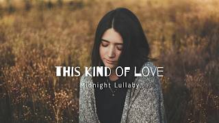 Download lagu Vlixa _ With Løve _ Nevve - willieum - This Kind Of Love mp3 Download lagu Vlixa _ With Løve _ Nevve - willieum - This Kind Of Love mp3