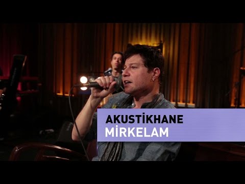 Akustikhane | Mirkelam | Bölüm 2 | 23 Mart 2017