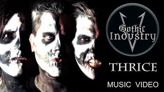 "Thrice" By Gothic Industry