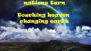 Touching Heaven, Changing Earth with lyrics