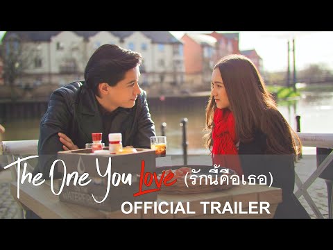 The One You Love รักนี้คือเธอ - Official Trailer [SubThai]