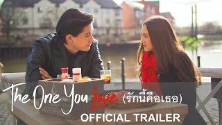 The One You Love รักนี้คือเธอ - Official Trailer [SubThai]