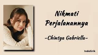 Download lagu Chintya Gabriella - Nikmati Perjalanannya | Lirik Lagu mp3