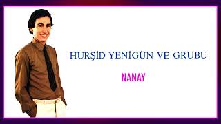 Hurşid Yenigün ve Grubu / Nanay