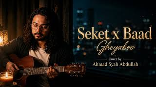 Download lagu Seket x Baad Gheyaboo | Arabic Cover by Ahmad Syah Abdullah mp3