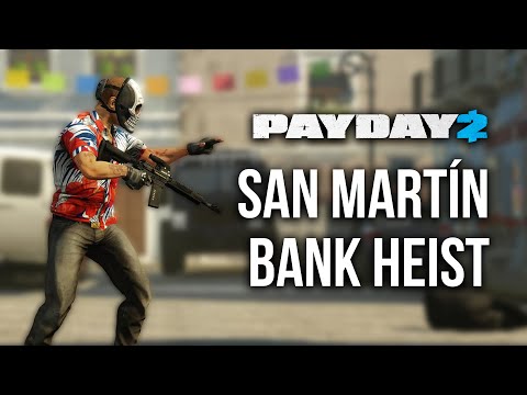 [Payday 2] San Martín Bank Heist - Loud (Death Sentence/One Down)