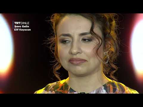 Elif Kayacan - Şavo Gelin (Sen Türkülerini Söyle)