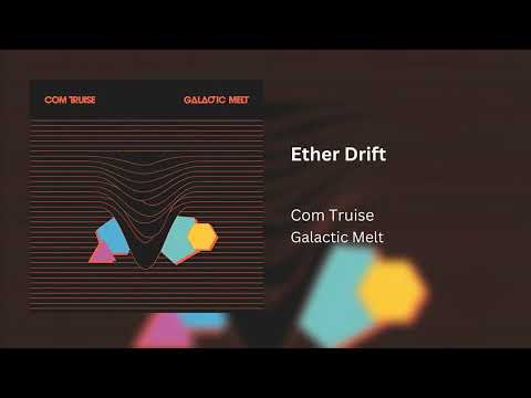 Com Truise - Ether Drift (Official Audio)