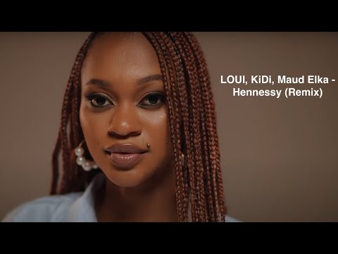 LOUI, KiDi, @maudelka  - Hennessy (Remix) (Official Music Video)