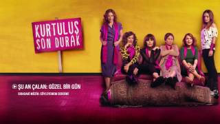 Kurtuluş Son Durak - Güzel Bir Gün (Orijinal Film Müzikleri)