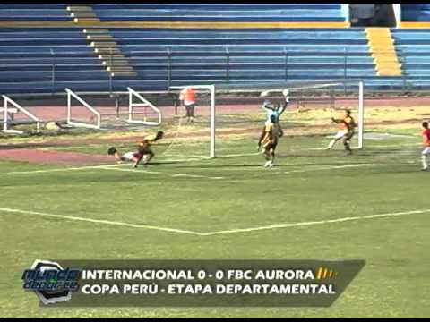 Internacional 0 -- 0 FBC Aurora / Copa Perú etapa departamental -- MUNDO DEPORTE 2012
