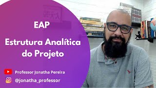 EAP - Estrutura Analítica de Projeto