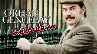 Güloylom - Orhan Gencebay