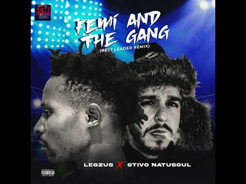 Legzus Teamed Up With Spanish Rapper, Stivo Natusoul In Femi & The Gang's Best Leader Remix