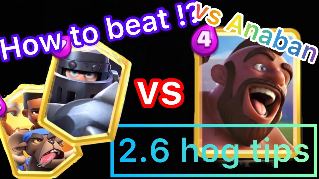 【Legendary game】How to beat Anaban’s Mega knight ram with 2.6 hog!?【OYASSUU CLIPPRNG】