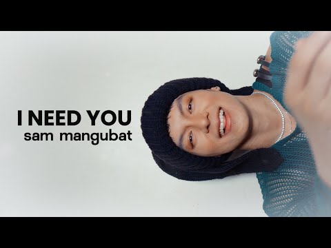 Sam Mangubat - I Need You (Lyric Visualizer)