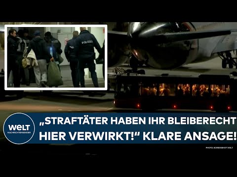 DEUTSCHLAND: "Straftäterinnen und Straftäter haben ihr Bleiberecht hier verwirkt!" Klare Ansage!