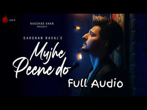 Tere Pyaar Ne Sare Aam Badnaam Kar Diya / Mujhe Peene Do Full Audio Song I Darshan Raval