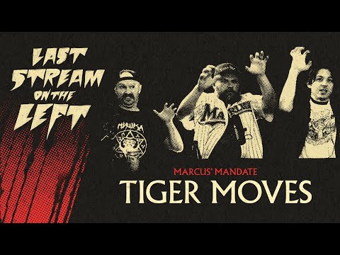Last Stream on The Left /// October 3rd, 2023 - Tiger Moves
