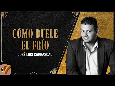 Como Duele El Frio, Jose Luis Carrascal - Video Oficial
