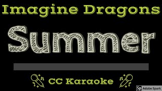 Imagine Dragons • Summer (CC) [Karaoke Instrumental Lyrics]
