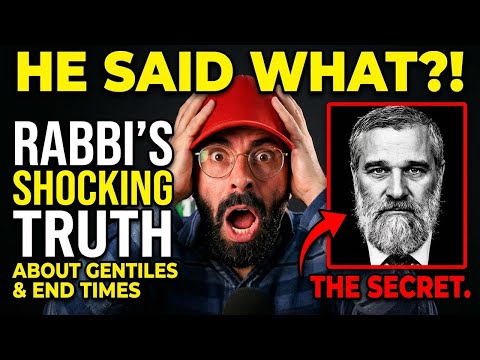 Exposing the Truth: What This Rabbi Really Thinks About Gentiles & The End Times