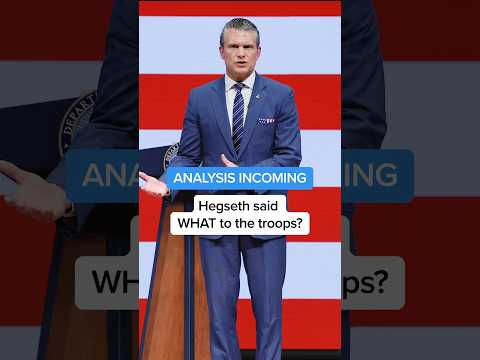 ANALYSIS INCOMING: Hegseth said WHAT to the troops?