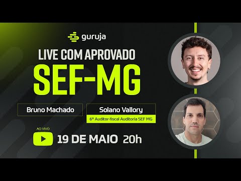 Live com Aprovado na SEF MG - Solano Vallory 6° - Auditoria