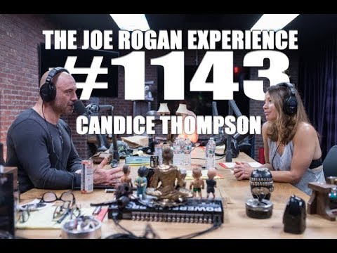 Joe Rogan Experience #1143 - Candice Thompson