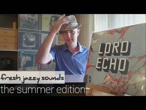 FRESH JAZZY VINYL - Lord Echo, Sun River, Tenderlonious, Chip Wickham, Corinne Bailey Rae