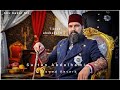 Sultan Abdulhamid Background music Slowed Reverb ultra slowed