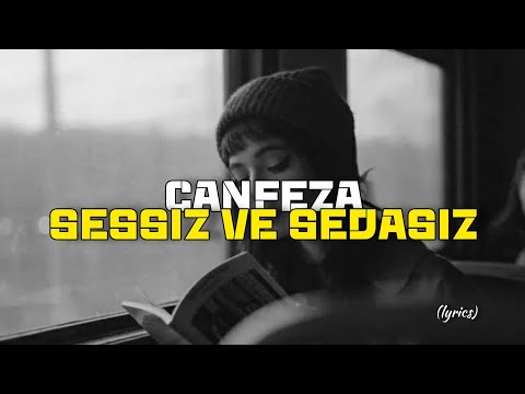 Canfeza -Sessiz ve Sedasız [2008] (lyrics)