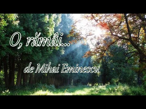 Poezia ”O, rămâi...” de Mihai Eminescu | Poezii de Eminescu | Poezii despre natură | 15 Ianuarie