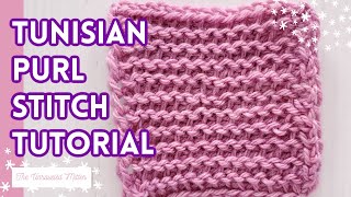 Tunisian Purl Stitch Crochet Tutorial