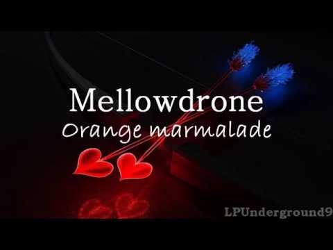 Mellowdrone-Orange marmalade (Sub.español)