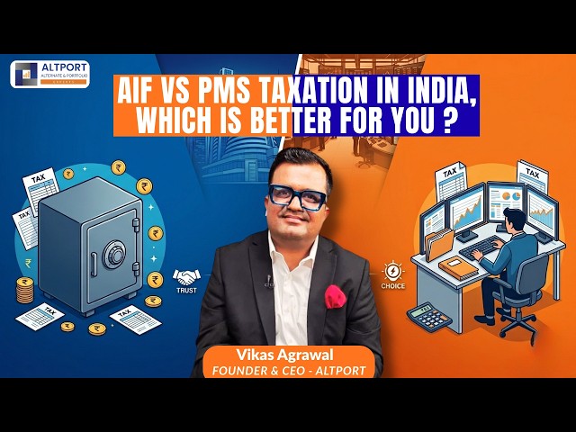 AIF vs PMS Taxation in India | Which Is Better for You?
