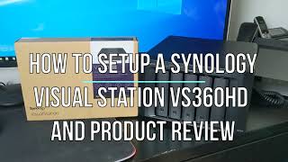 How to setup a Synology Visual Station VS360HD and Product review